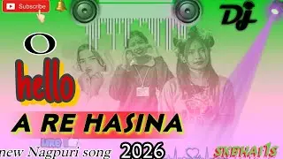 O hello a re hasina ll 🌿 New nagpuri song remix song dj song trending song #newnagpurisong #vairal 