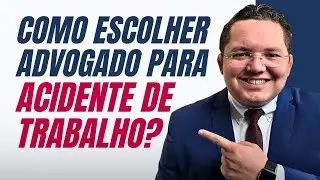 Advogado especialista em acidente de trabalho, saiba como escolher!