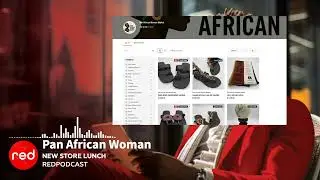 ReDCast | Spotlight on the Pan African Women&rsquo;s Market &ndash; 100% Made in Africa