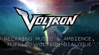 Voltron: Legendary Defender Ambience | Relaxing Music & Muffled Voltron Audio