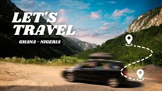 Road Trip from Ghana to Nigeria (Part 3)