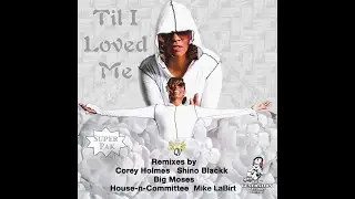 Vangela Crowe Til I Loved Me Corey Holmes Remix