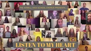 Listen To My Heart Virtual Choir Howell High School