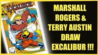 COMIC LEGENDS MARSHALL ROGERS & TERRY AUSTIN DRAW EXCALIBUR!