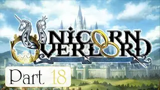Unicorn Overlord Part 18 - Inventory Management & Rapport