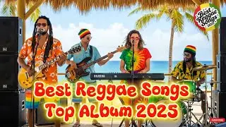 Slow Reggae Hits 2025 Best Playlist for Easy Listening-Slow Hits with a Seaside Feel 🌊🎧