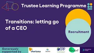 Trustee Learning Programme - Transitions: Letting Go Of A CEO