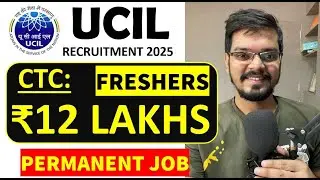 UCIL Govt Recruitment 2025 | Freshers | CTC: ₹12 Lakhs | Permanent Job | Latest Jobs 2025