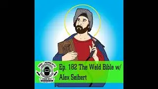 182. The Weld Bible w/ Alex Siebert of Crapout Welds