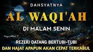 Surah Al Waqi'ah 7X, سورة الواقعة ،Semoga yang mendengarkan hutangnya lunas dan diberkahi hidupnya