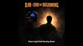 DJO - End Of Beginning Remix