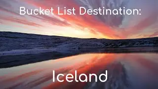 Bucket list destination: Iceland