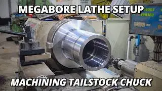 Machining the Heavy Duty Tailstock Chuck for the Megabore Lathe | Part 2