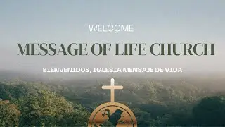 Message of Life Church / Iglesia Mensaje de Vida