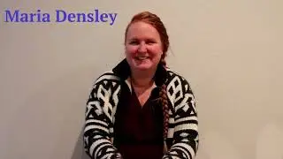 A bit about Maria Densley