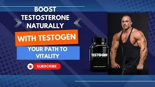 Boost Testosterone Naturally with Testogen - Your Path to Vitality!