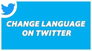How to Change Language on Twitter