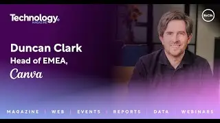 The Technology Interview: Duncan Clark, Head of EMEA at Canva