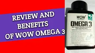 Review and Benefits Of Wow Omega 3