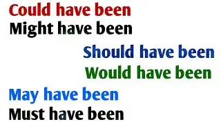 Might have been | would have been | should have been | could have been | May/must have been by Alam.