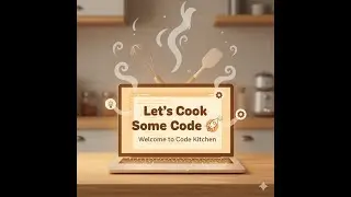 Cooking Code? Let&rsquo;s Start the Journey! with CODEKITCHEN 🍳💻