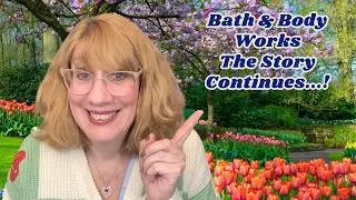 Bath & Body Works The Story Continues...