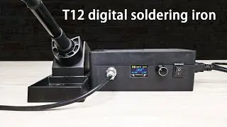 How to make a T12 digital soldering iron station and explain how to use it