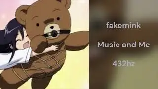 fakemink - Music and Me (432hz)