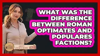 What Was The Difference Between Roman Optimates And Populares Factions? - All About Rome