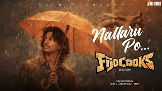 Nallaru Po – Lyrical Video | Dude | FIJO COOKS