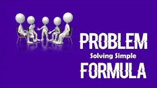 PROBLEM SOLVING SIMPLE FORMULA