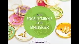 Engelsymbole f&uuml;r Einsteiger (WEBINARAUFZEICHNUNG!)