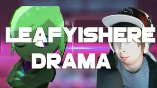 LEAFYISHERE DRAMA