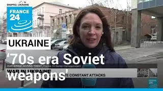 On the eastern front, Ukrainians battle with &lsquo;70s era Soviet weapons' &bull; FRANCE 24 English