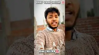Day 10 daily video upload 🎯 #new #vbloger #viral #trending #popular #ytshorts #shorts #video #daily