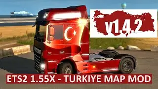 ETS2 1.55X - TÜRKİYE MAP MOD v1.4.2 by oyuncuyusbis