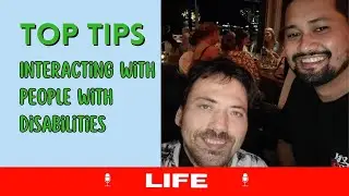 My Tips: Interacting With People With Disabilities - Vlog