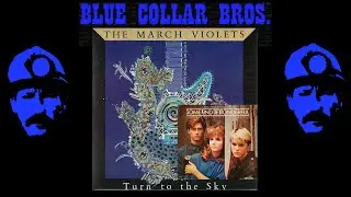 March Violets - Turn to the sky (Blue Collar Bros. Remix)