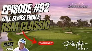 Fall Series Finale: RSM Classic with Blake Parks | Pull Hook Golf Podcast