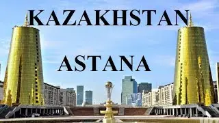 Kazakhstan/Astana Welcome to  capital city of Kazakhstan  Part 17