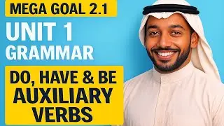 Auxiliary Verbs 💬 | Mega Goal 2.1 &ndash; Unit 1 Grammar | Do, Does, Did, Have, Has, Had, Am, Is, Are