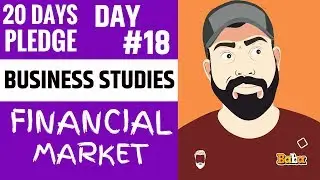DAY 18 I BUSINESS STUDIES I FINANCIAL MARKET I 20Dayspledge
