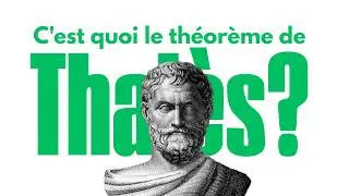 C'est quoi le th&eacute;or&egrave;me de Thal&egrave;s ?