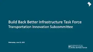 Build Back Better Infrastructure Task Force Transportation Innovation Subcommittee Virtual Meeting