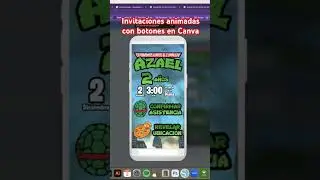 C&oacute;mo hacer tus propias video invitaciones animadas con botones interactivos en Canva