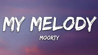 Moorty - My Melody (Lyrics) [7clouds Release] |15min