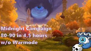 World of Warcraft Midnight speedlevel full campaign in 4.5 hours without warmode bonus