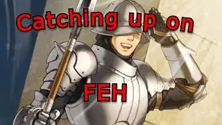 I'm officially back! Catching up on FEH!