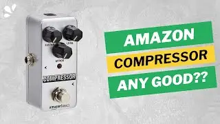 Honest Review of the Amazon Basics Guitar Compressor &ndash; Budget Pedal, Pro Results?