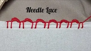 Needle Lace ! Edging Stitch ! How to Make a Needle Lace ?